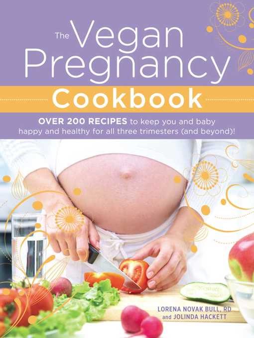 Title details for The Vegan Pregnancy Cookbook by Lorena Novak Bull - Available